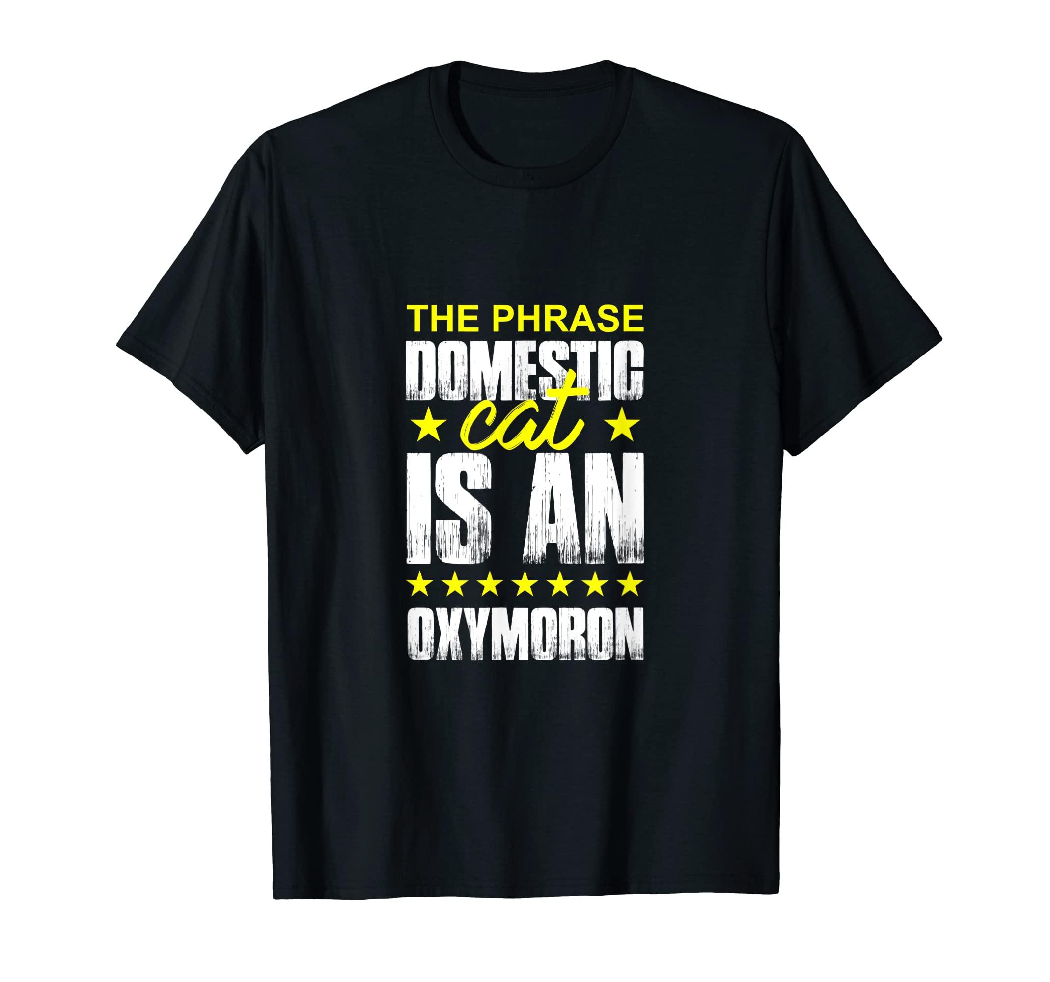 The phrase domestic cat is an oxymoronT-Shirt