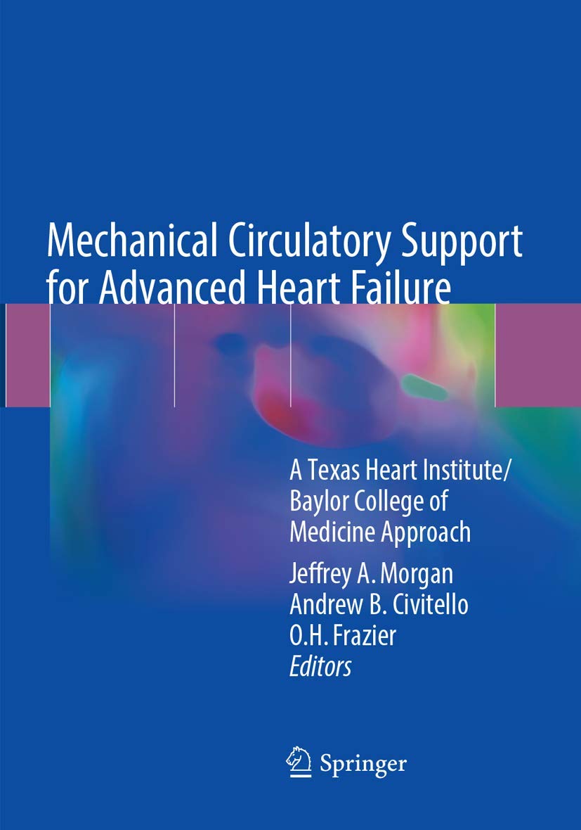 Mechanical Circulatory Support for Advanced Heart Failure: A Texas Heart Institute/Baylor College of Medicine Approach