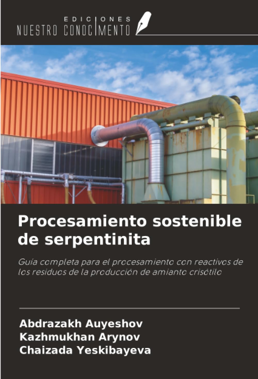 Procesamiento sostenible de serpentinita: Guía completa para el procesamiento con reactivos de los residuos de la producción de amianto crisótilo