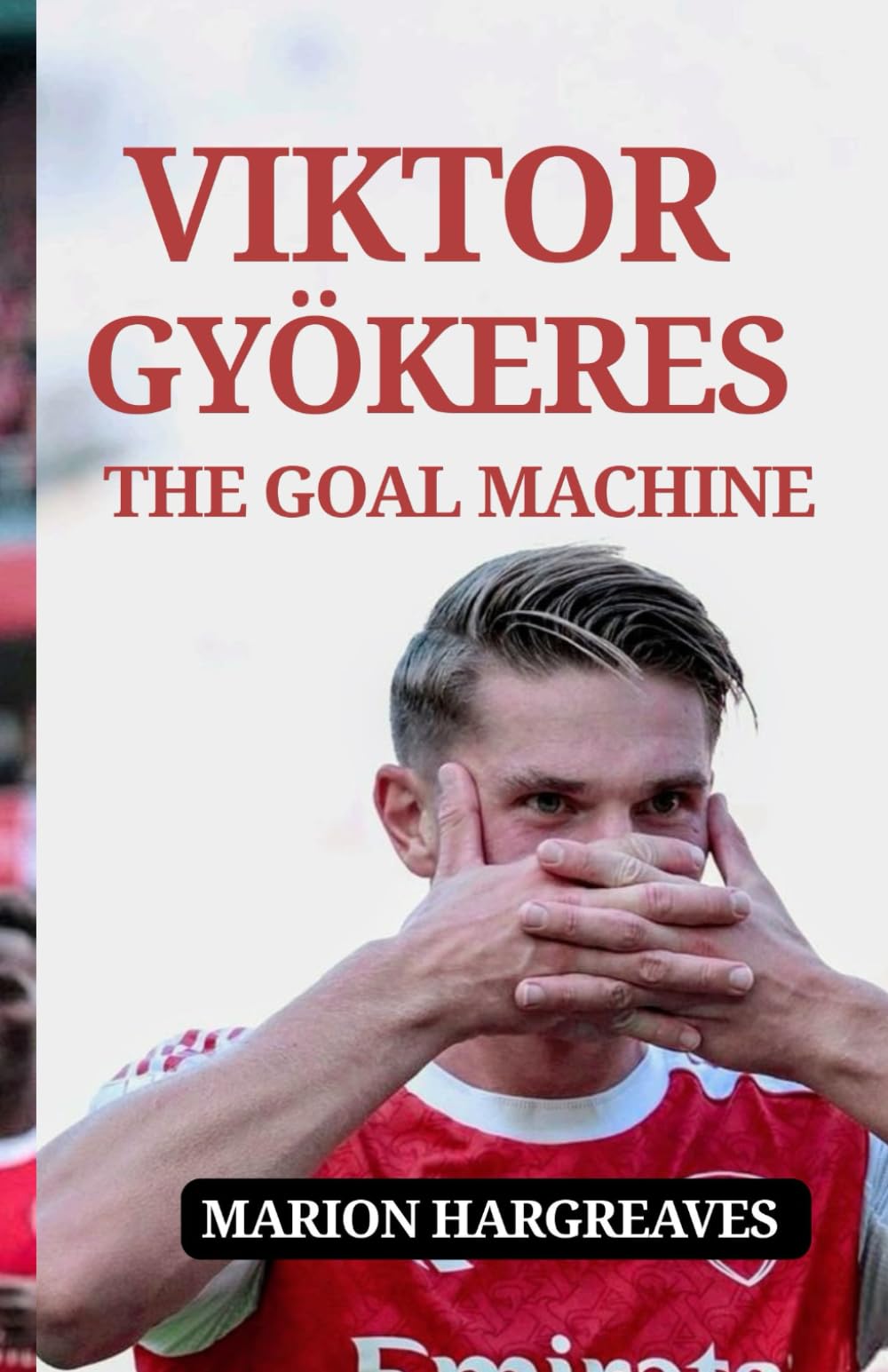 VIKTOR GYÖKERE: THE GOAL MACHINE: From Local Talent to European Sensation