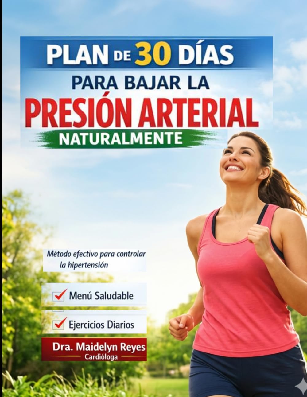Plan de 30 días para bajar la presión arterial naturalmente: Método efectivo para controlar la hipertensión
