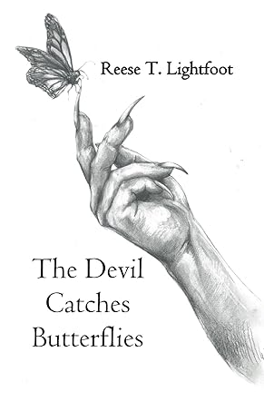 The Devil Catches Butterflies
