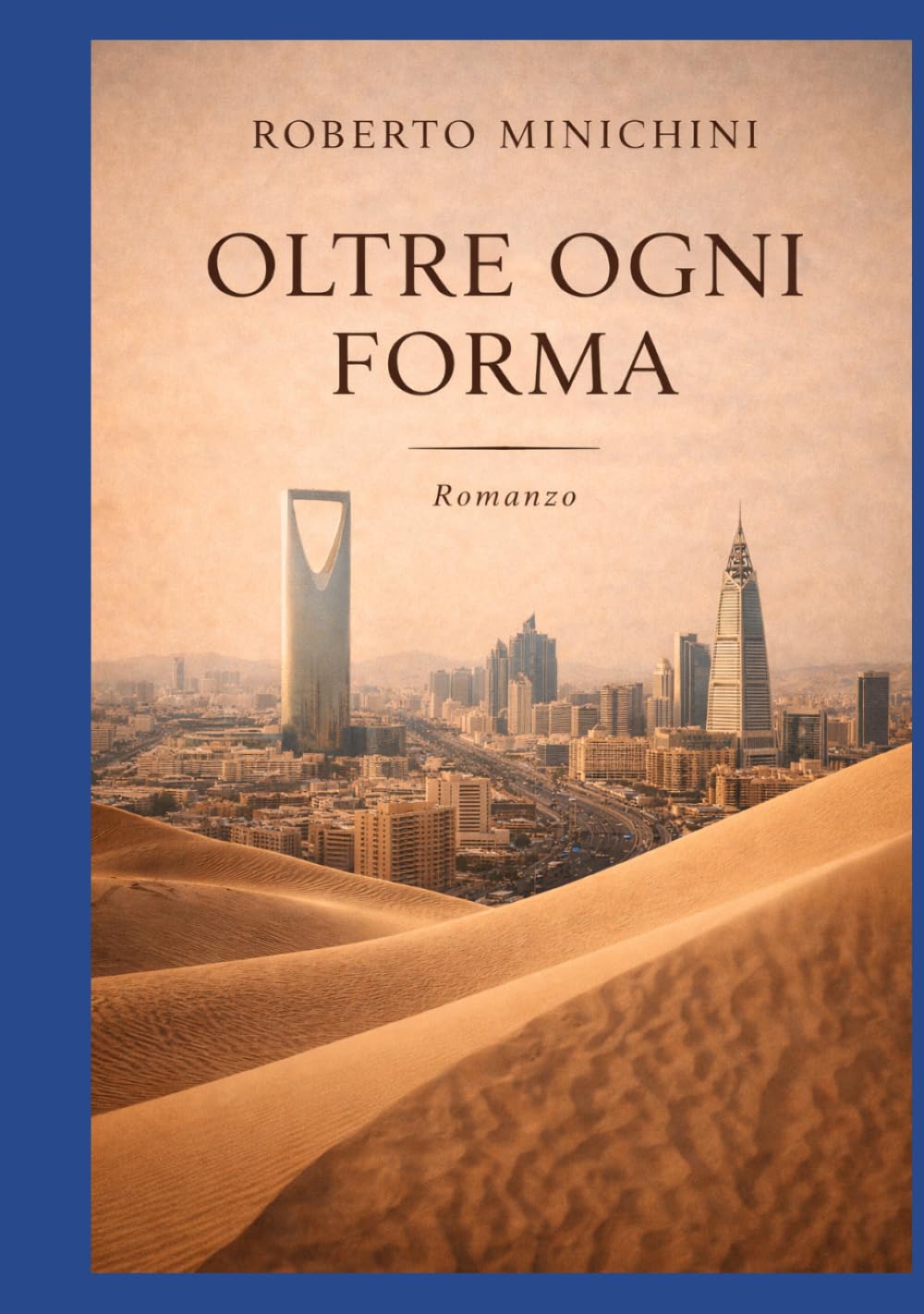 OLTRE OGNI FORMA: Romanzo