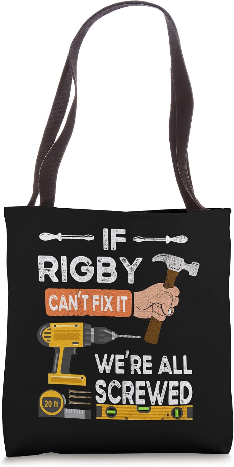 Funny if Rigby can't fix it no one can handyman carpenter Tote Bag