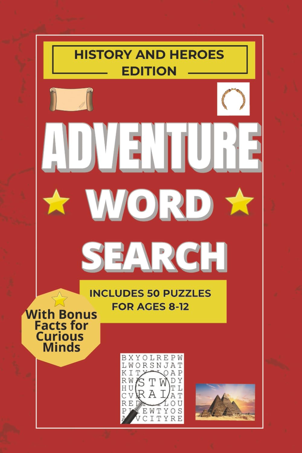 HISTORY AND HEROES WORD SEARCHES: Fifty Legendary Puzzles Inspired by Historical events and heroes who have shaped our lives (Adventure Word Search Series)