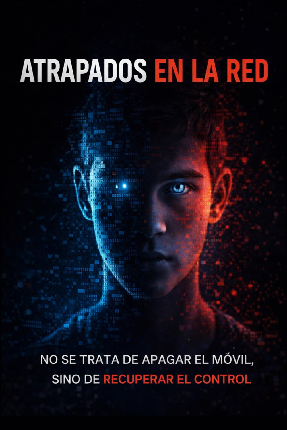 ATRAPADOS EN LA RED: NO SE TRATA DE APAGAR EL MÓVIL, SINO DE RECUPERAR EL CONTROL