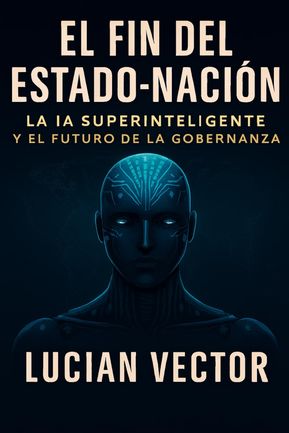 El Fin del Estado-Nación: La IA Superinteligente y el Futuro de la Gobernanza