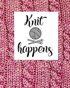Knit happens: Knitting pattern 4:5 graph paper journal. Blank knitting book for designs & patterns for knitting lovers. Pink knitting design