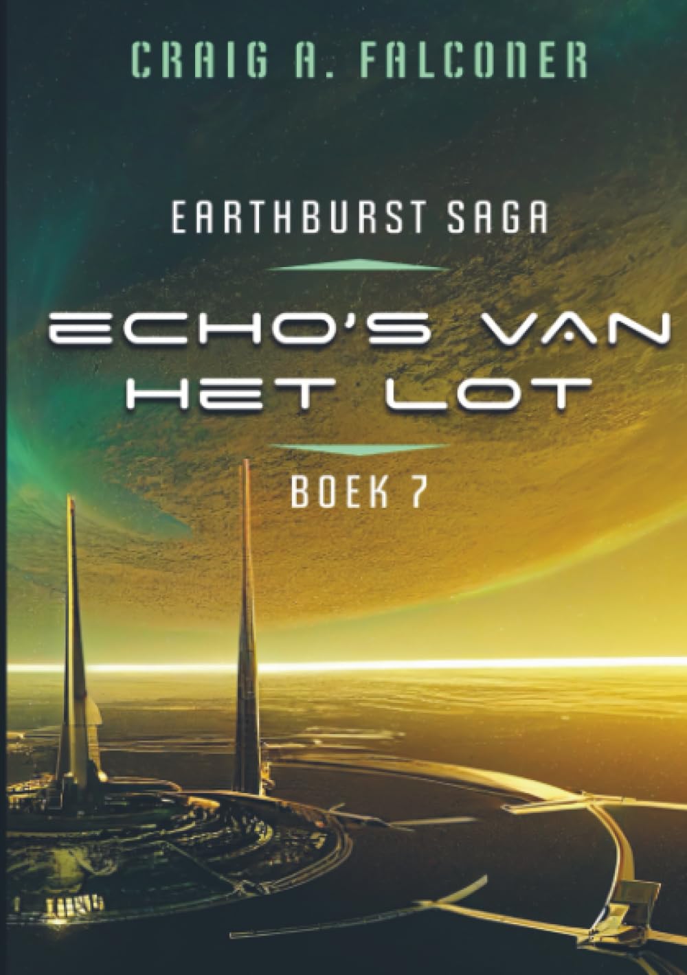 Echo's van het lot: Earthburst Saga 7
