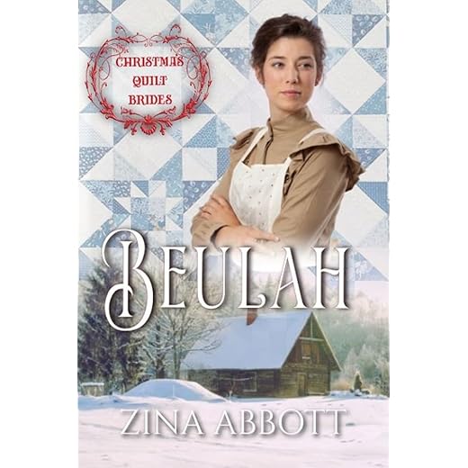 Beulah: Christmas Quilt Brides Book 13