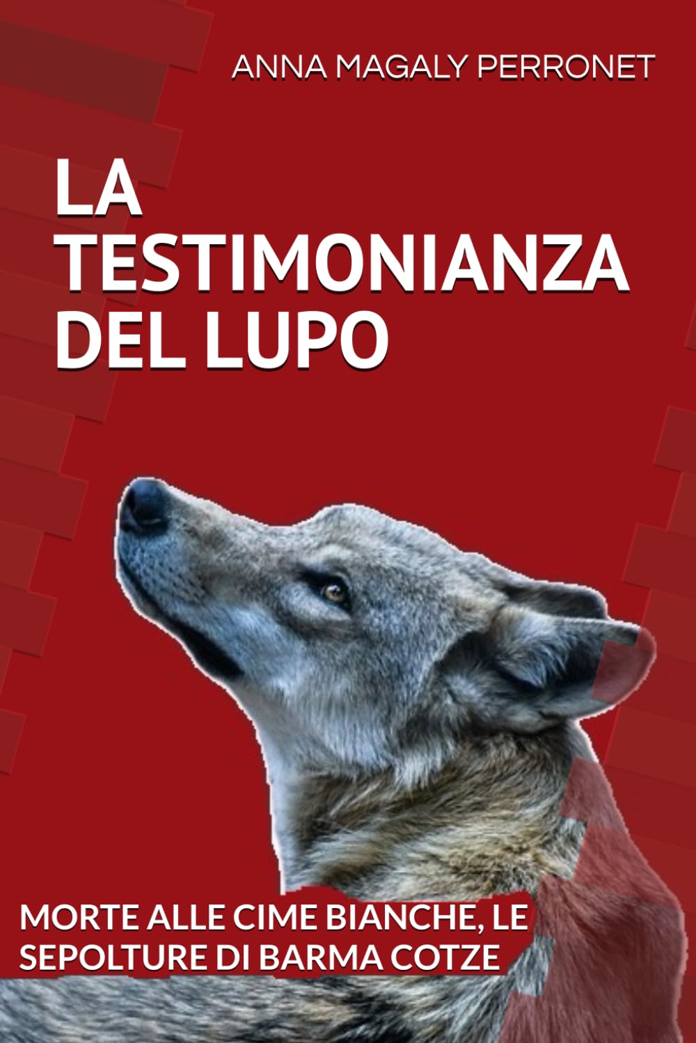 La Testimonianza del Lupo: Morte Alle Cime Bianche, Le Sepolture Di Barma Cotze