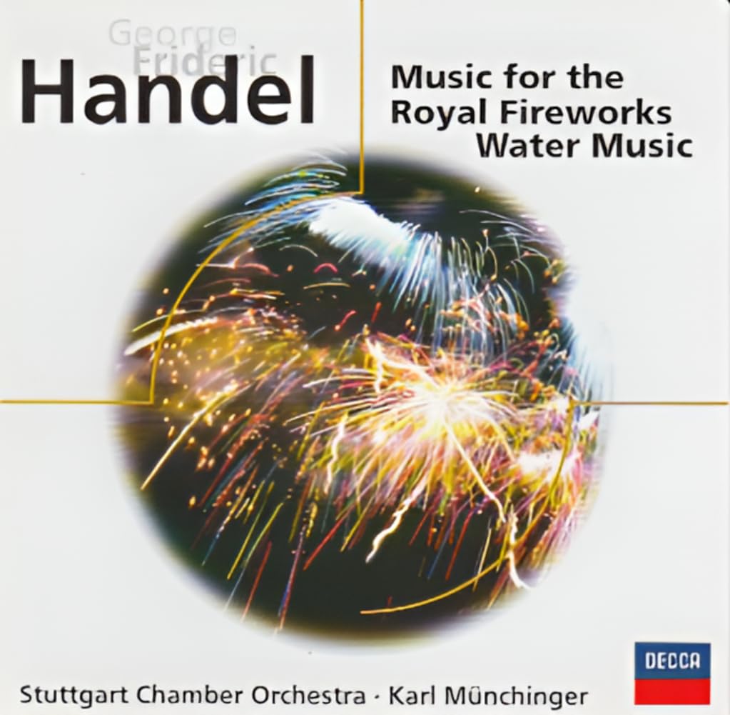 Music for the Royal Fireworks / Water Music [Audio CD] Karl M nchinger; Les Lunes du Cousin Jacques; Stuttgart Chamber Orchestra; George Frederick Handel and Karl Münchinger