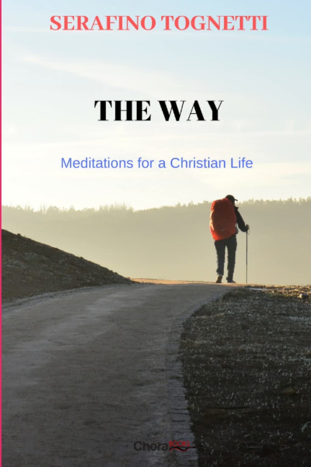 The Way: Meditations for a Christian Life