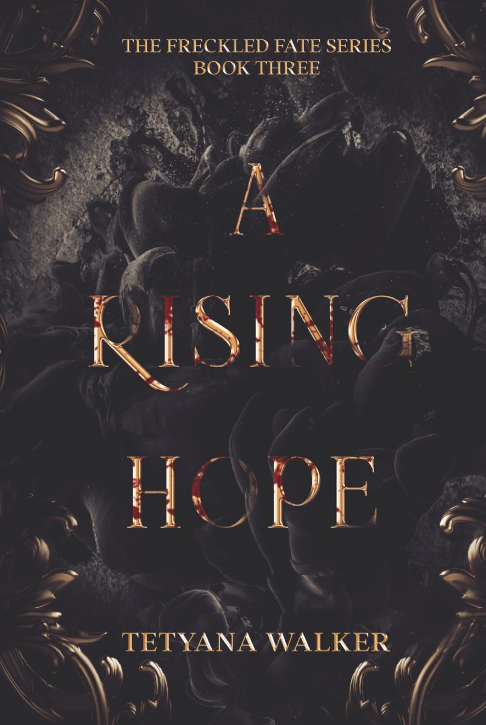 A Rising Hope: Book 3 in the Freckled Fate Trilogy