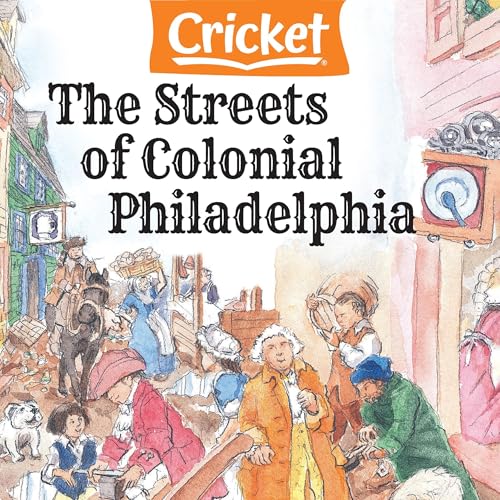 The Streets of Colonial Philadelphia by Ruth Spencer Johnson episode artwork