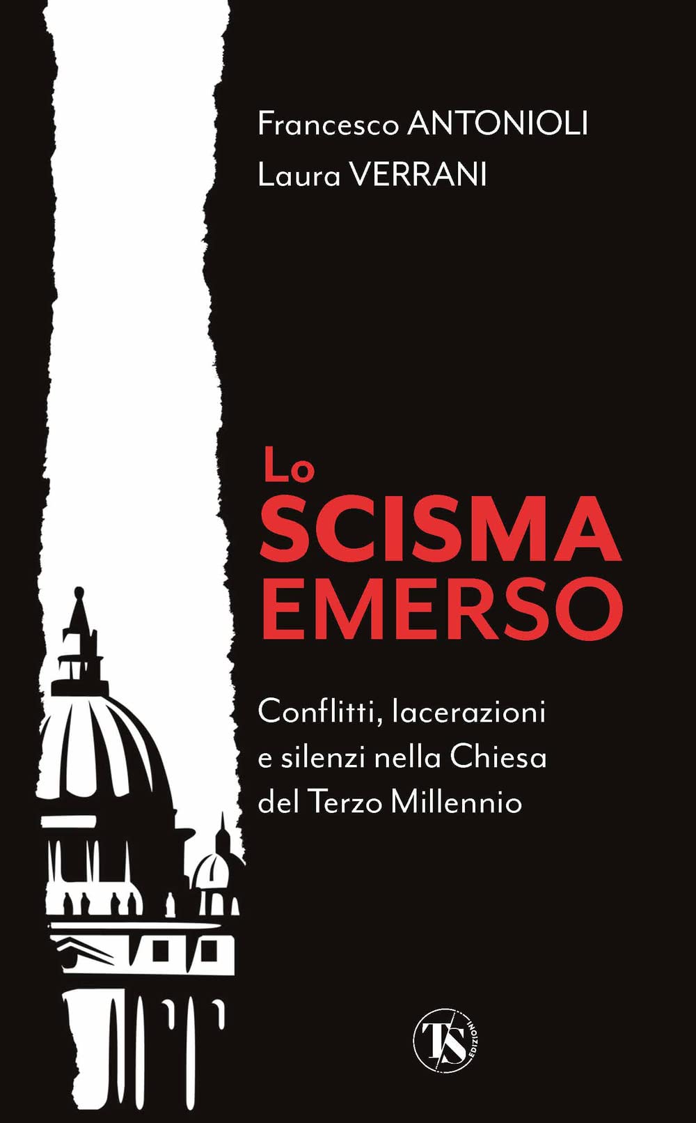 Lo Scisma Emerso. Conflitti, Lacerazioni E Silenzi Nella Chiesa Del Terzo Millennio - 4