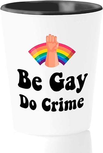 Vaso de chupito LGBTQ 1.5oz - Be Gay Do Crimen - Orgullo Lgbtq Lesbiana Gay Transgénero Derechos bisexuales Política Para Mujeres Hombres Ella Él