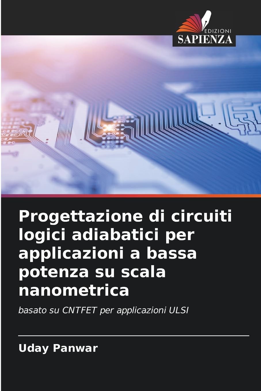 Progettazione di circuiti logici adiabatici per applicazioni a bassa potenza su scala nanometrica: basato su CNTFET per applicazioni ULSI