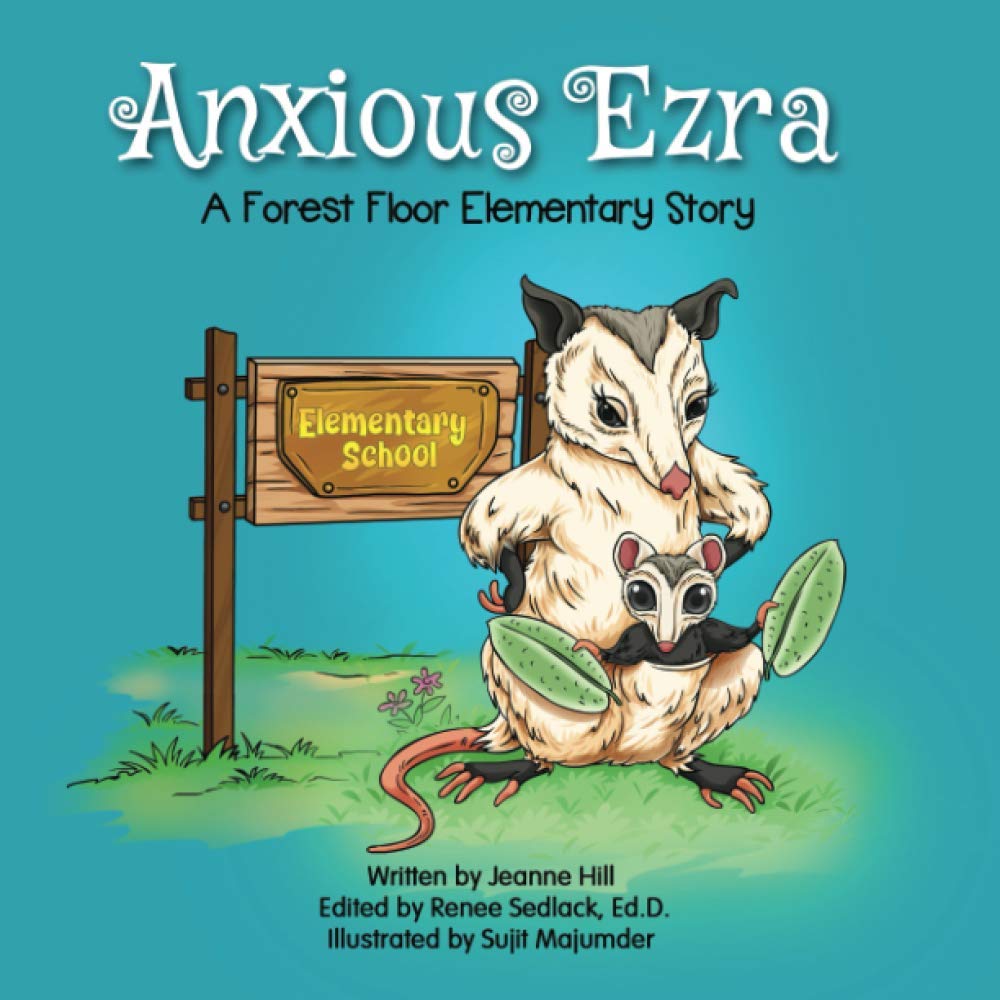 Anxious Ezra: A Forest Floor Elementary story