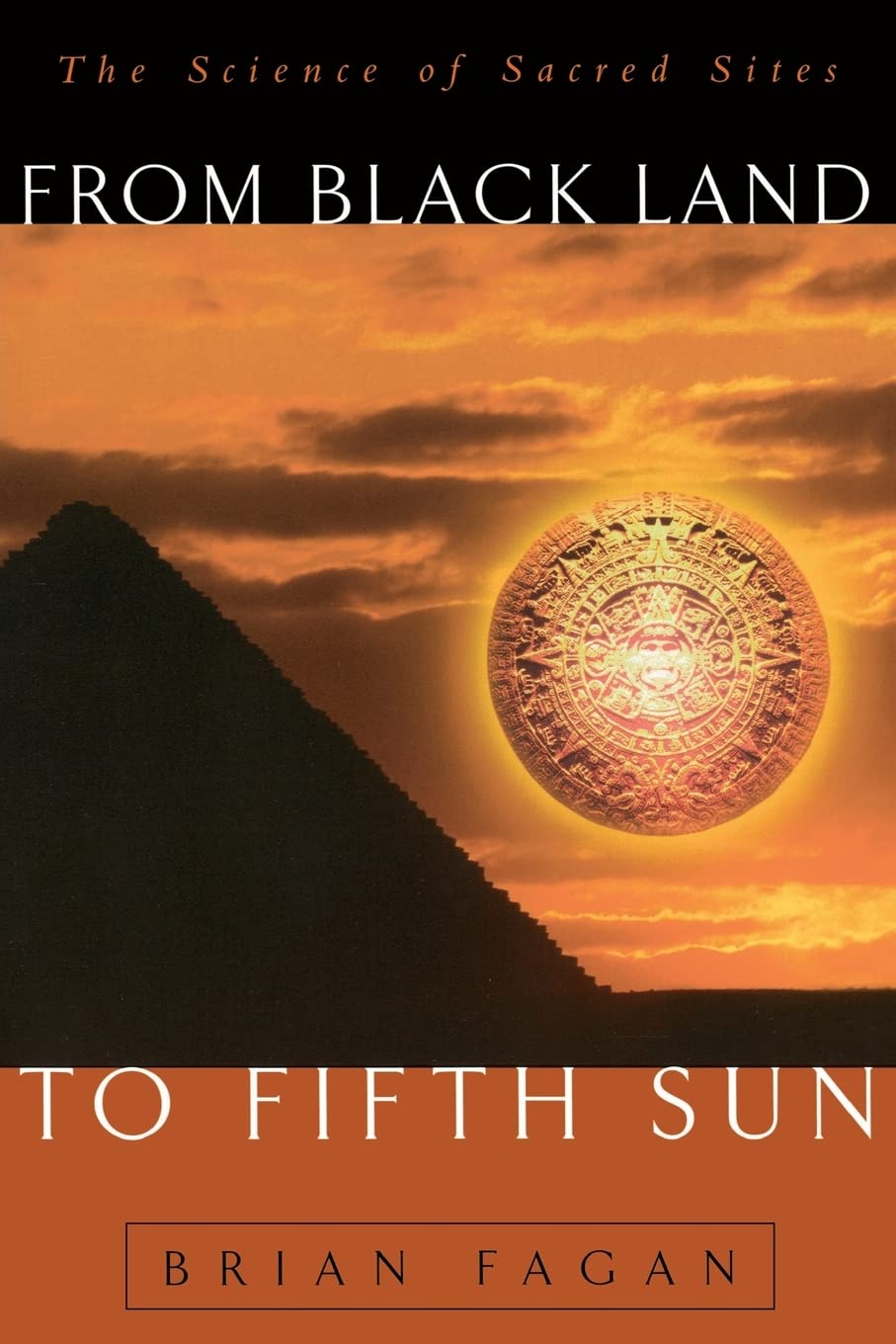 From Black Land To Fifth Sun: The Science Of Sa. Fagan**