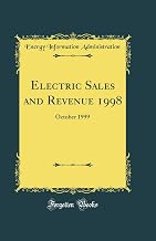 Electric Sales and Revenue 1998: October 1999 (Classic Reprint)