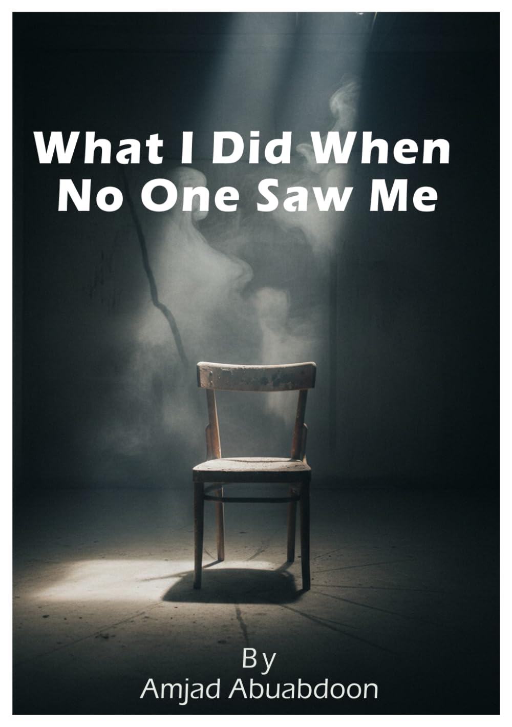 What I Did When No One Saw Me: When Guilt Sees You