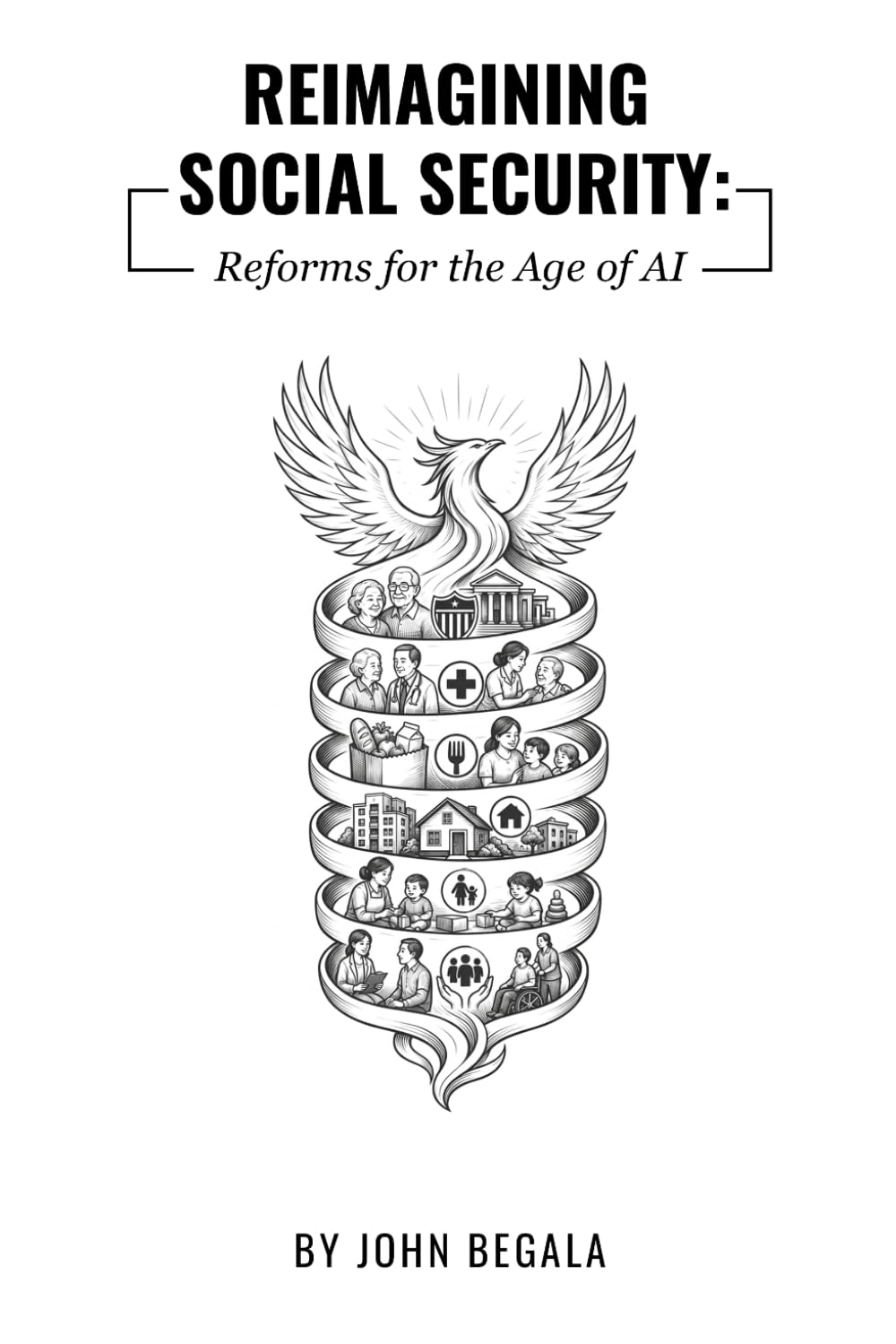 Reimagining Social Security: Reforms for the Age of AI (The Phoenix Essays)