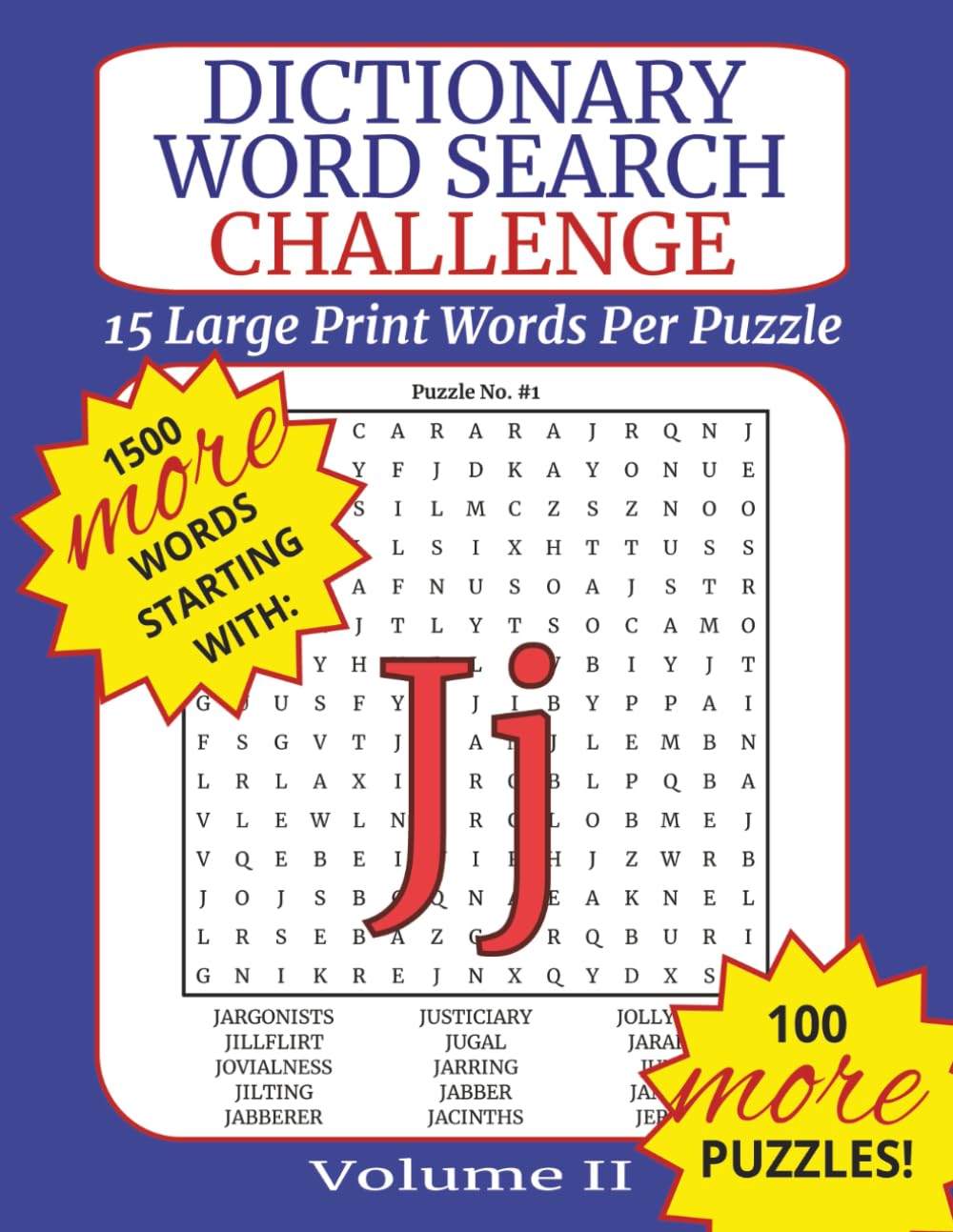 Dictionary Word Search Challenge Volume II: Letter J - DICTIONARY WORDS TO BUILD VOCABULARY: 100 Puzzles with 15 Dictionary Words Each to Improve Vocabulary, Memory, and Focus