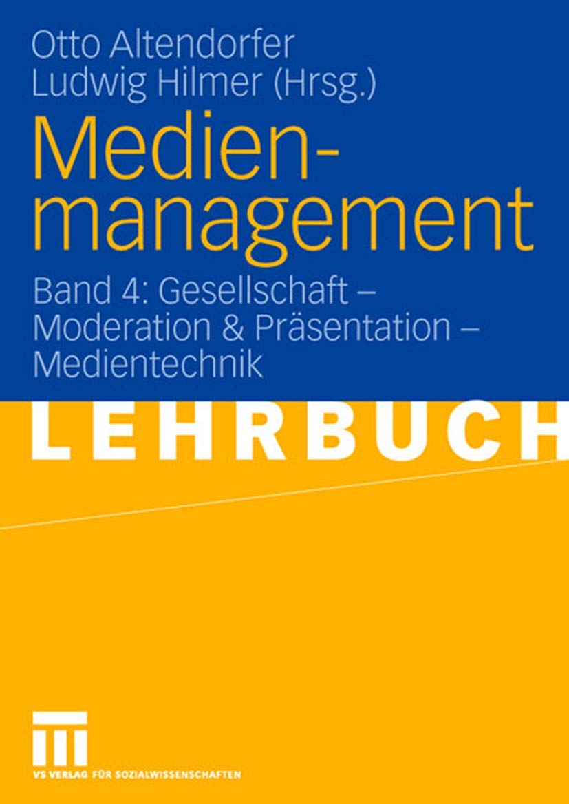 Medienmanagement: Band 4: Gesellschaft - Medientechnik (German Edition)