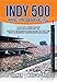 Indy 500 Memories: An Oral History of "The Greatest Spectacle in Racing"