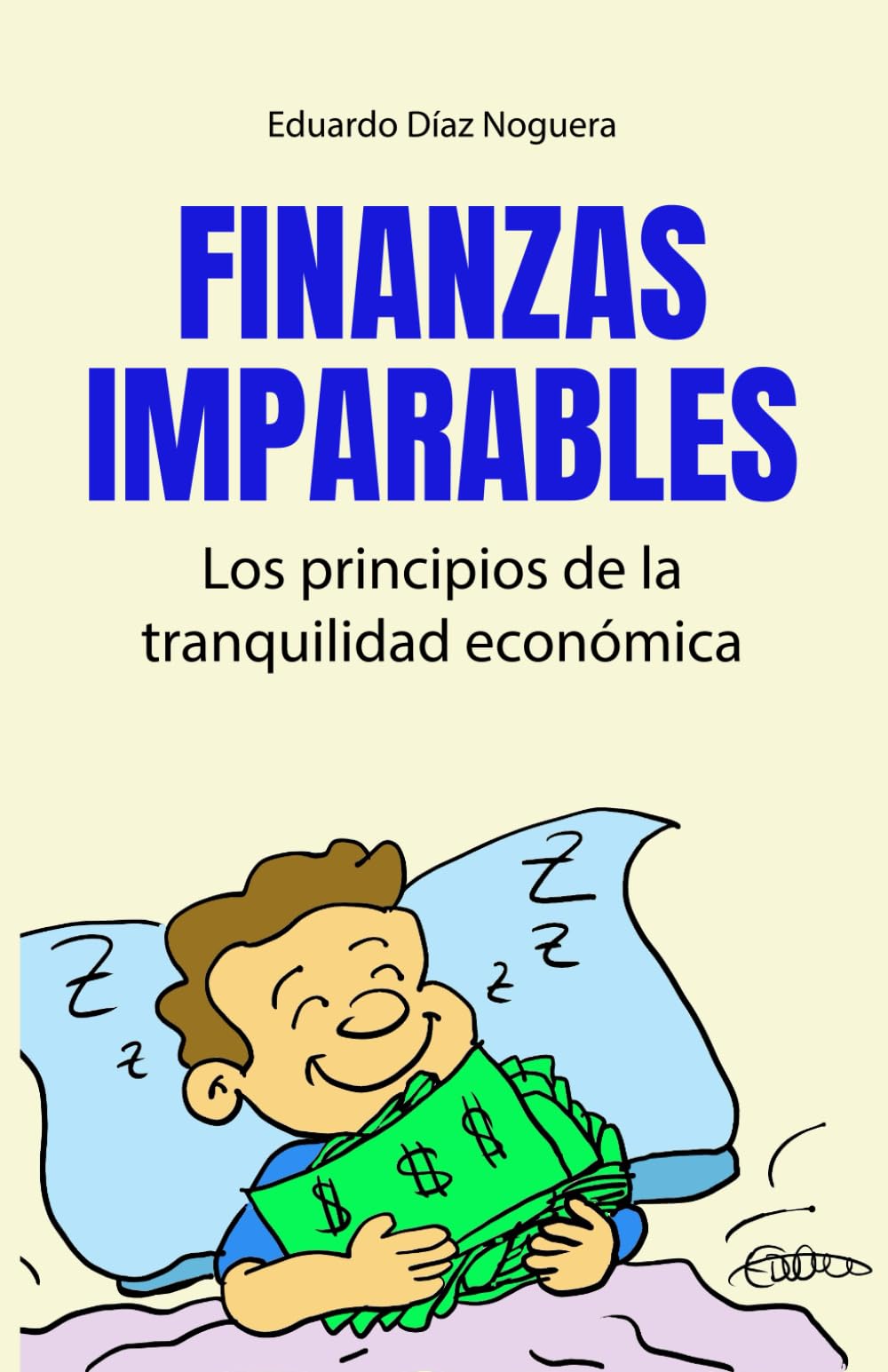 FINANZAS IMPARABLES: Los principios de la tranquilidad económica