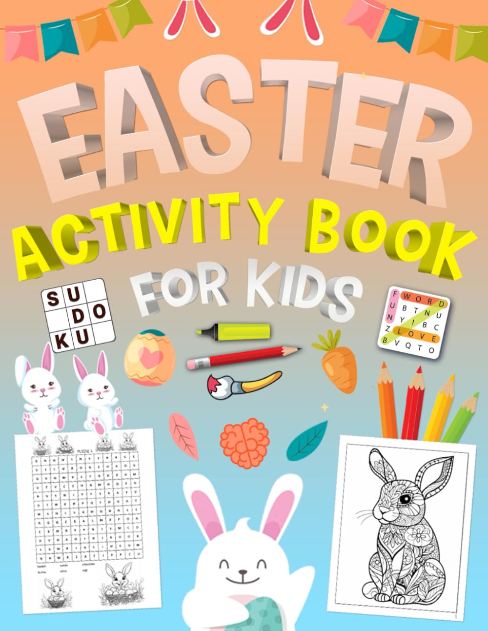 Easter Activity Book for Kids Ages 5-12 Years Old: 150+ Fun Pages of Puzzles, Coloring, Games & Learning Activities