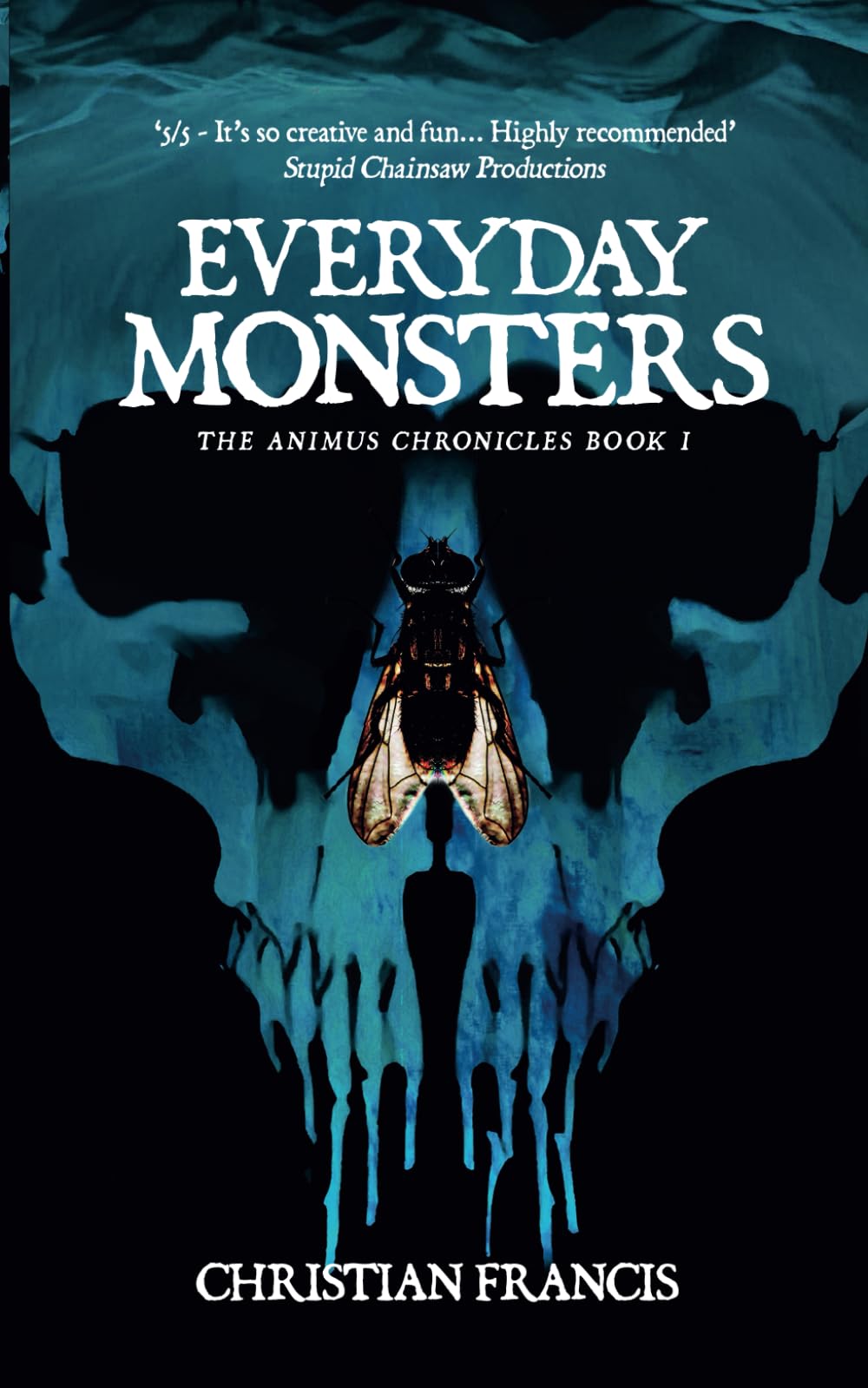 Everyday Monsters: The Animus Chronicles - Book 1