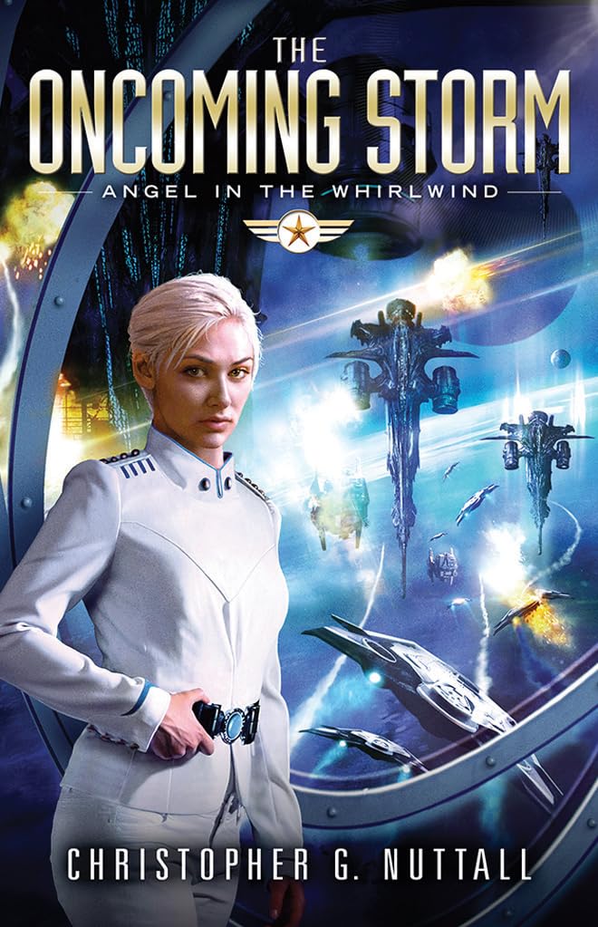 The Oncoming Storm (Angel in the Whirlwind) By Christopher Nuttall