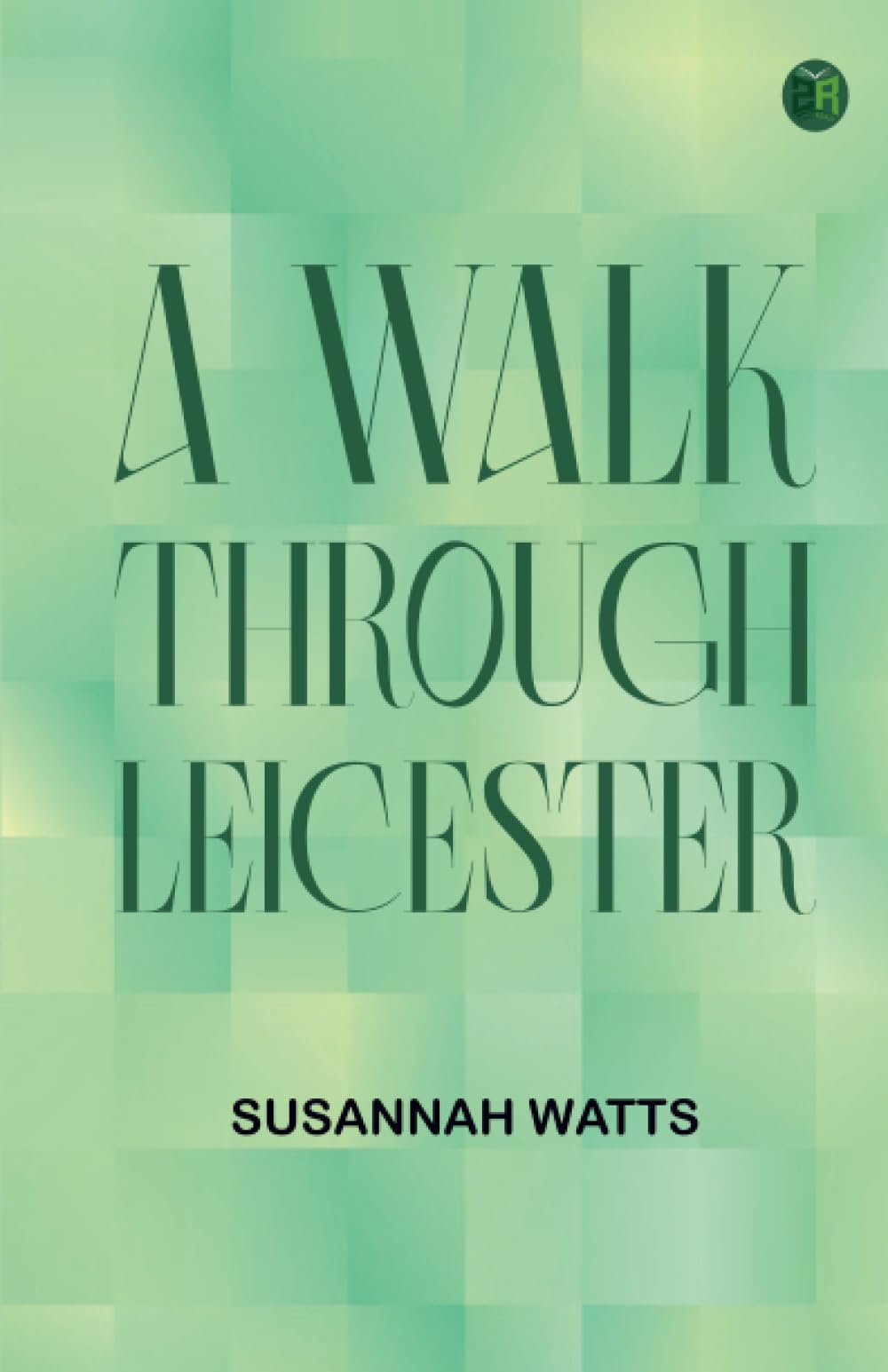 A Walk-through Leicester