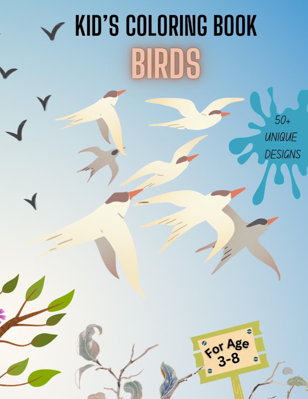 Kids Coloring Book Birds for Ages 3–8: 50+ Cute and Easy Bird Coloring Pages with Big Bold Lines | Fun Learning Activity for Toddlers, Preschool & Kindergarten.