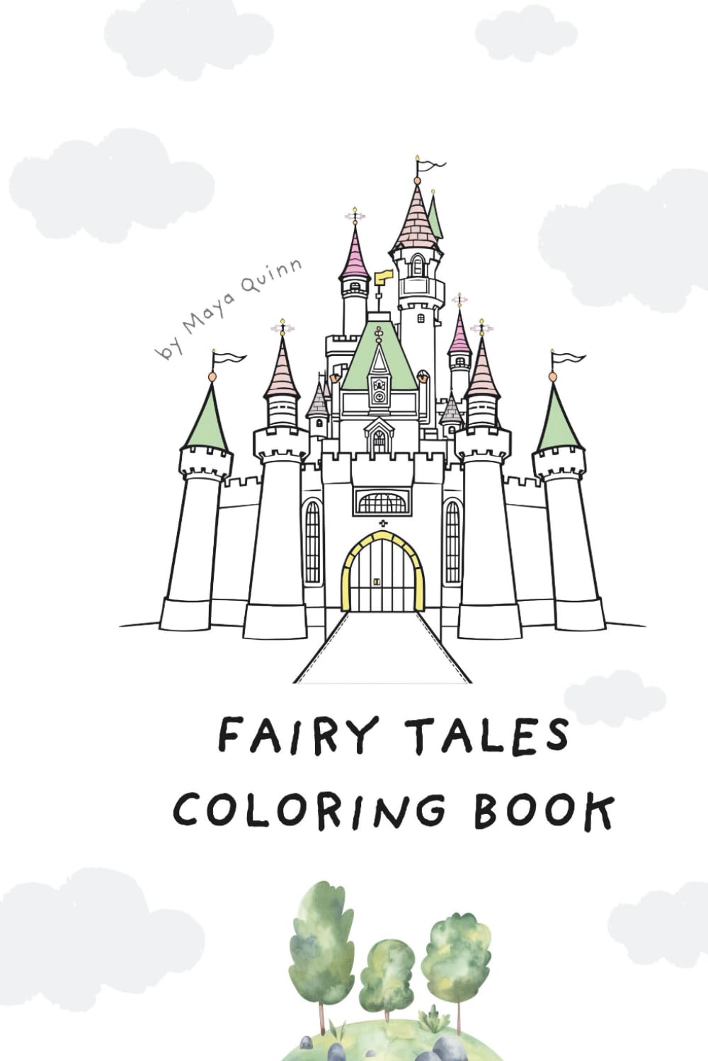 Fairy Tales Coloring Book for Kids: Princesses, Dragons, Castles, Wizards, Unicorns & More — Creative Coloring Fun for Ages 4–9