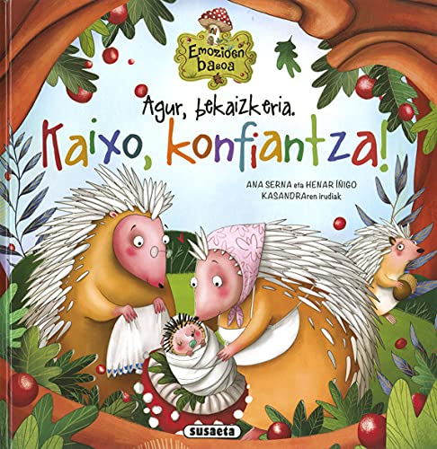 Agur, bekaizkeria. Kaixo, konfiantza! (Emozioen basoa)