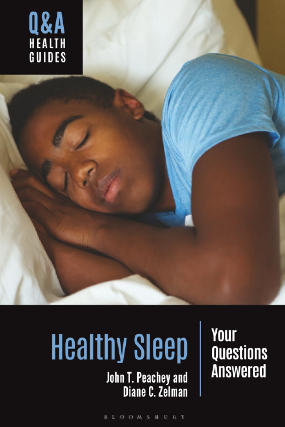 Healthy Sleep: Your Questions Answered (Q&A Health Guides)
