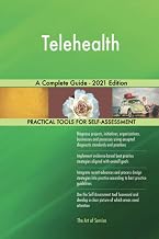 Telehealth A Complete Guide - 2021 Edition