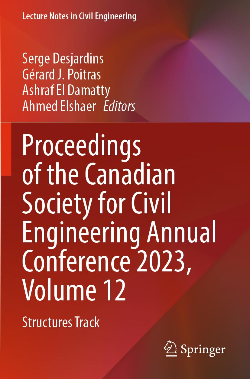 Proceedings of the Canadian Society for Civil Engineering Annual Conference 2023, Volume 12: Structures Track (Lecture Notes in Civil Engineering, 506)