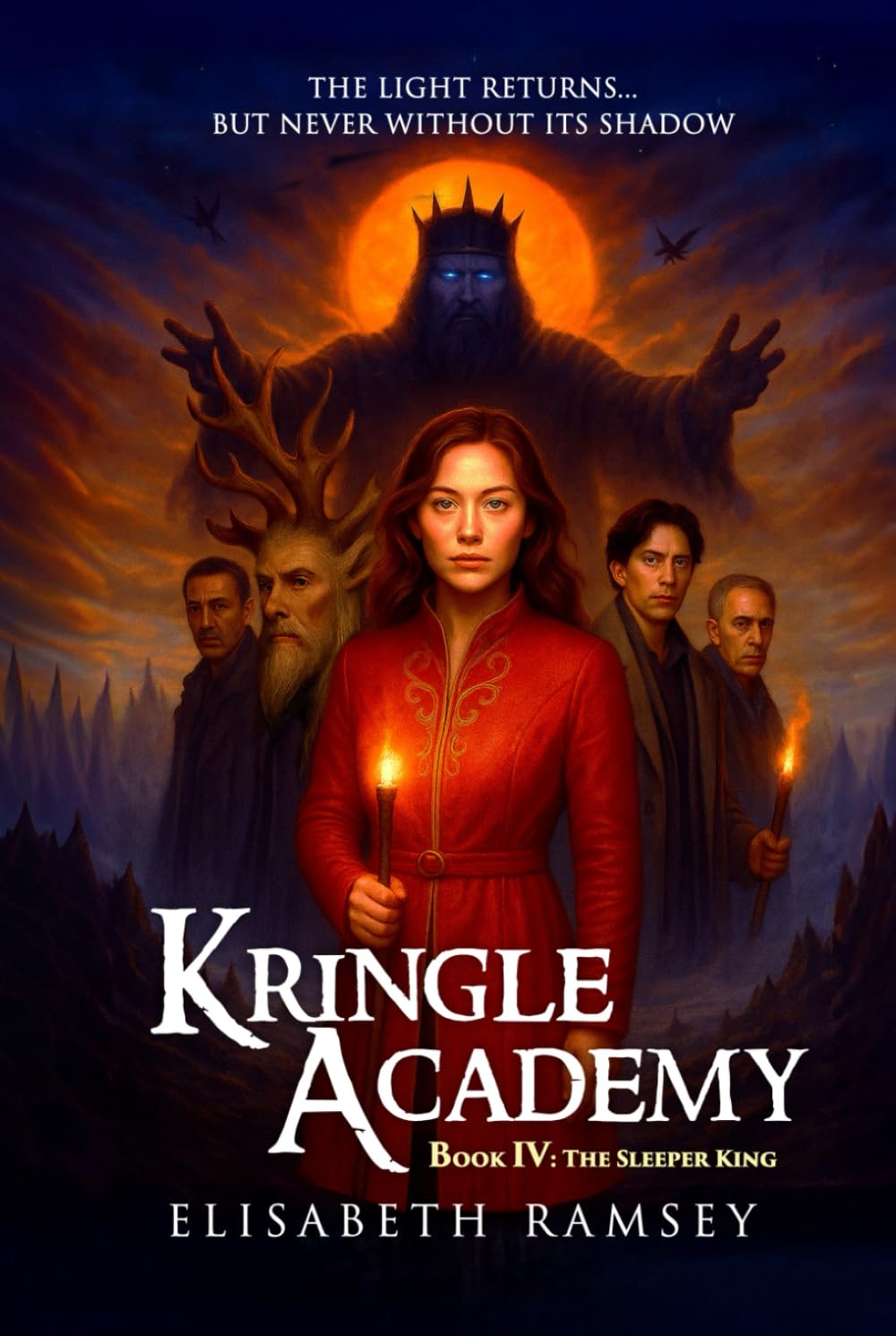 KRINGLE ACADEMY (BOOK IV: THE SLEEPER KING): (A spark-born girl, two rival warriors, and one dying universe where a lullaby can end creation, and only ... the coming war) (The Kringle Academy Saga)