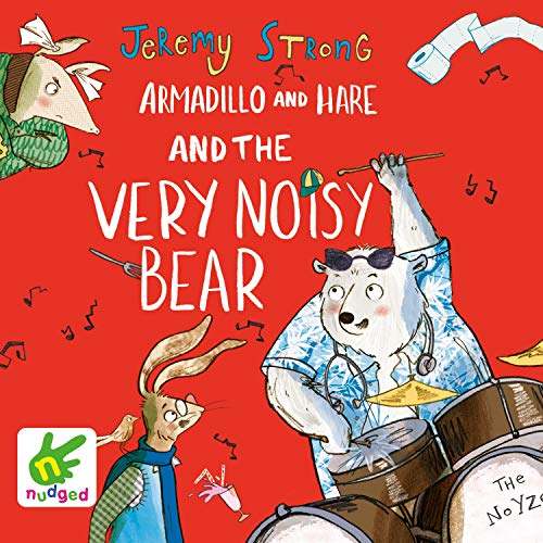 Armadillo and Hare and the Very Noisy Bear by Jeremy Strong episode artwork