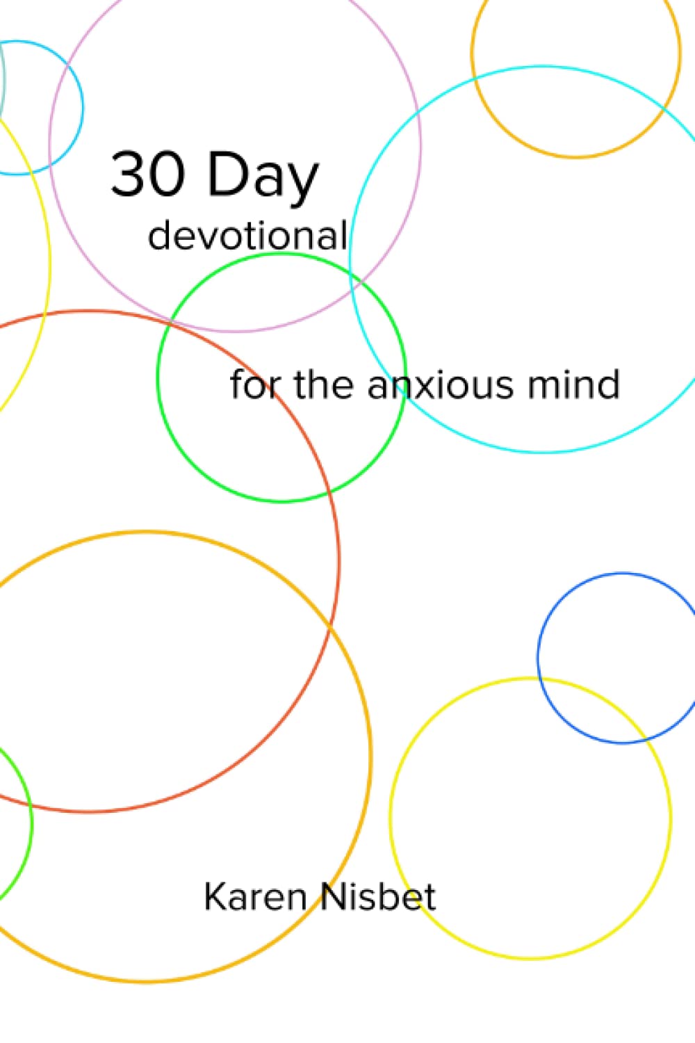 30 Day Devotional for the Anxious Mind