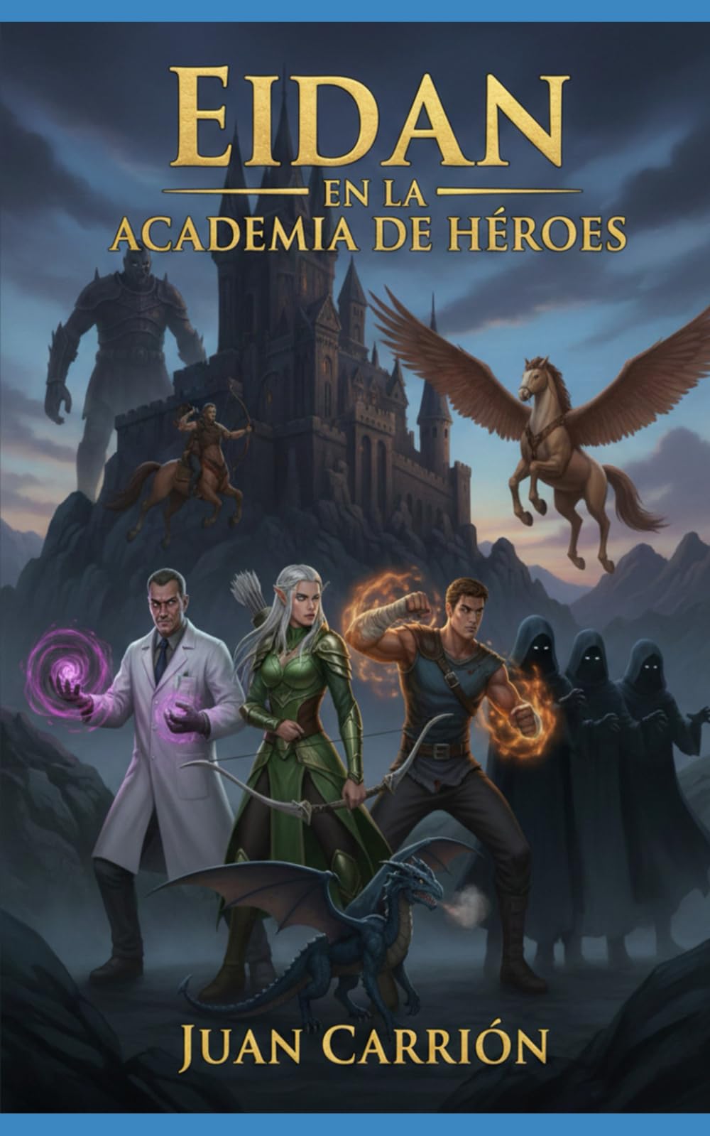 EIDAN EN LA ACADEMIA DE HÉROES (EL LEGADO DE NADIE Y EIDAN)