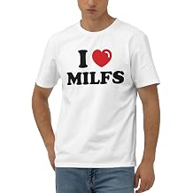 Funny Men T-Shirt I Love Milfs T Shirt Funny Womens Shirts