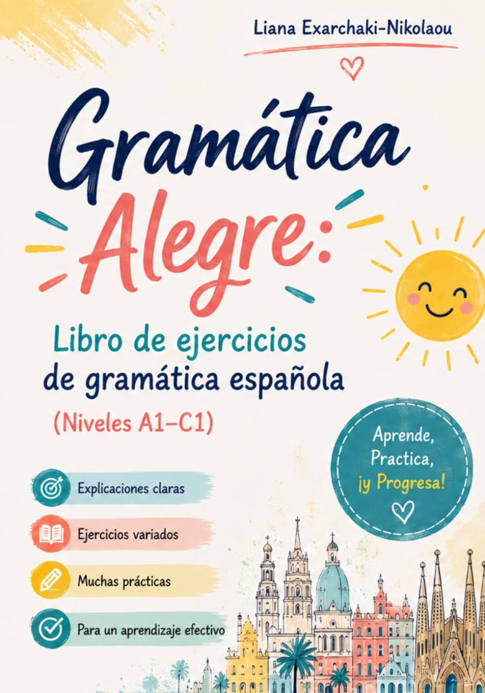 Gramática Alegre: Libro de ejercicios de gramática española (Niveles A1–C1)