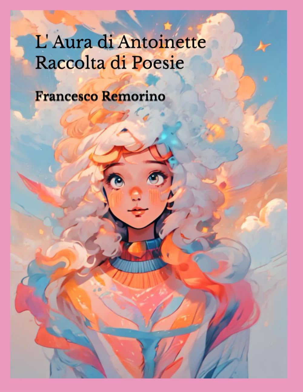 L'AURA DI ANTOINETTE: Raccolta di poesie