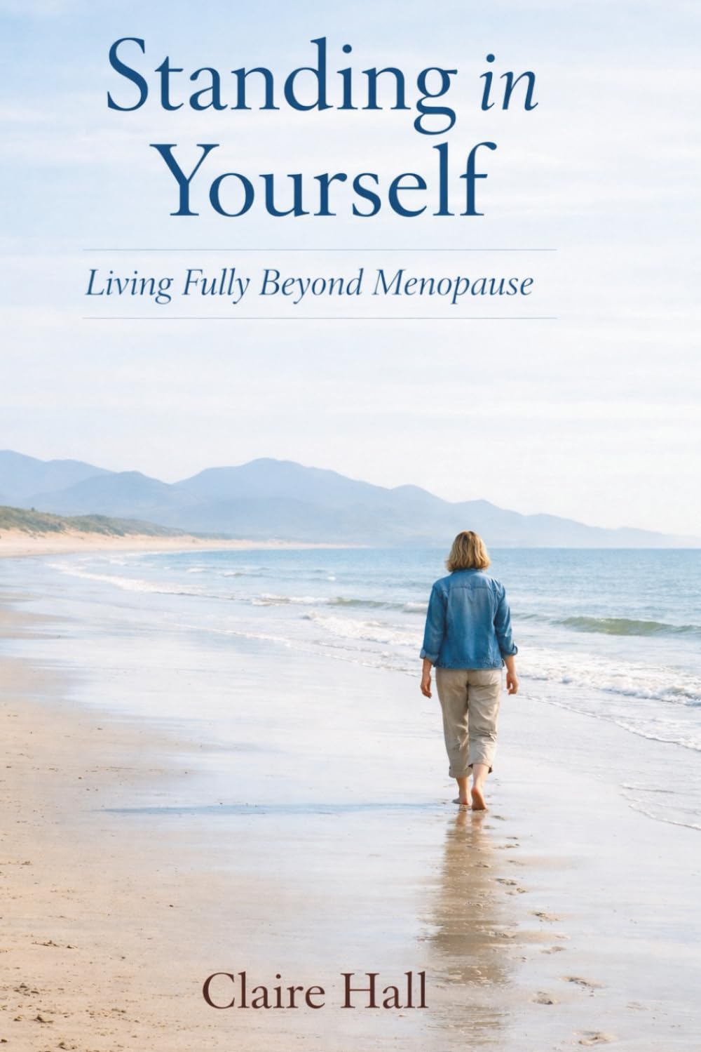 Standing in Yourself: Living Fully Beyond Menopause