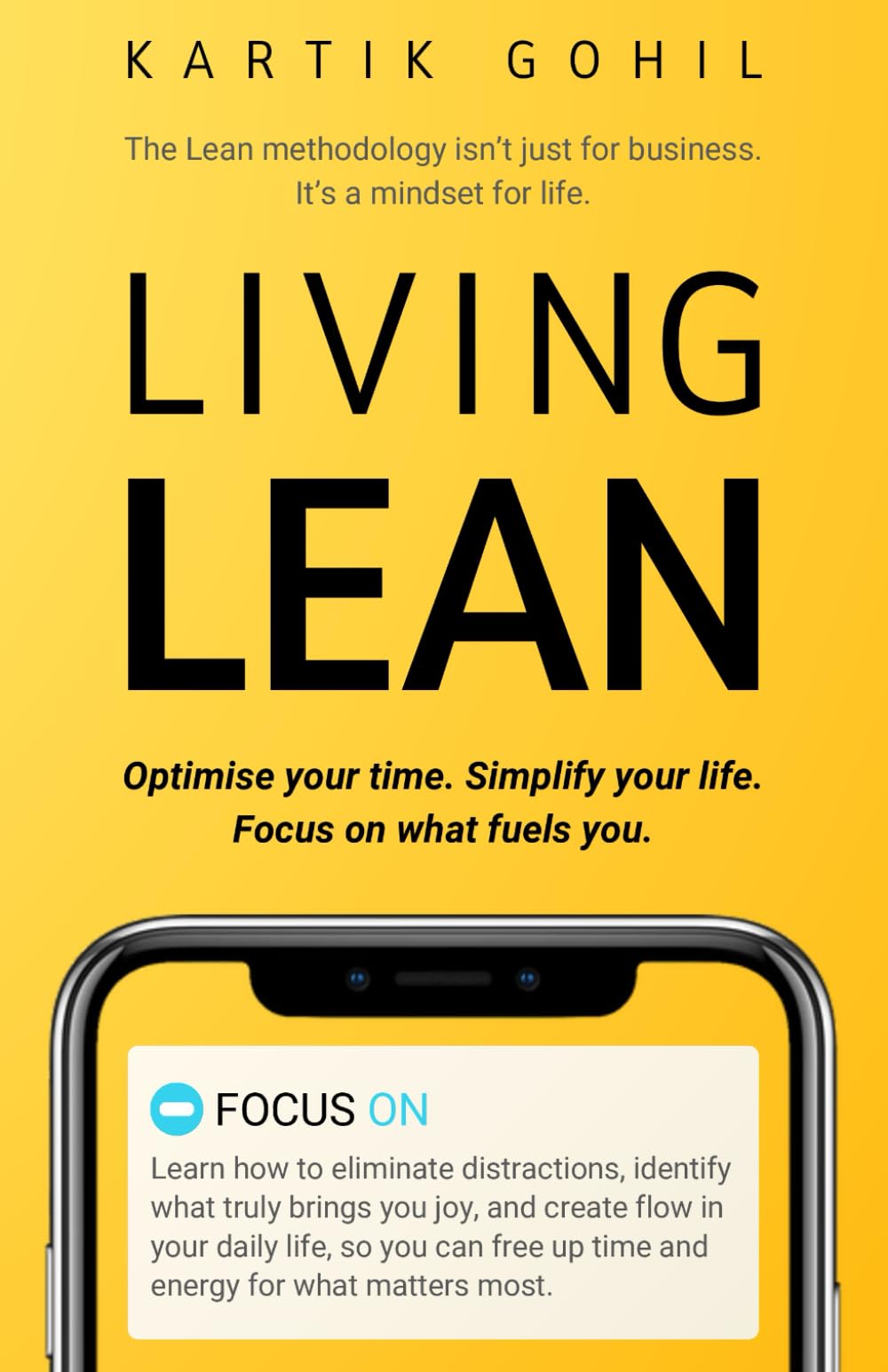 Living Lean: Optimise your time. Simplify your life. Focus on what fuels you.
